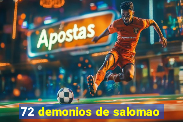 72 demonios de salomao